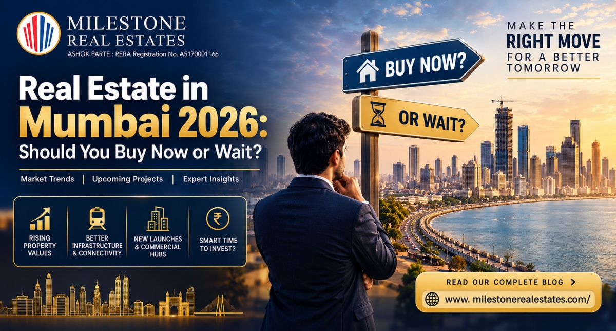 Real Estate in Mumbai 2026: Should You Buy Now or Wait?
